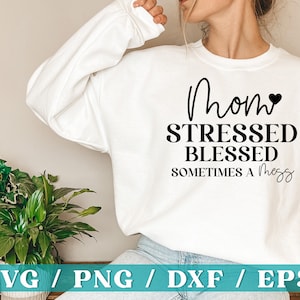 Moeder benadrukt Gezegend soms een puinhoop Svg, moeder leven SVG, grappige moeder Svg, meisje mama Svg, jongen moeder shirt Svg, gesneden bestand voor Cricut