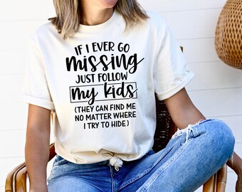 Rolig mamma Svg, Sarkastisk mamma Svg, Om jag någonsin försvinner SVG, Mamma SVG, Mamma T-shirt Svg, Mamma Liv Svg, Mors dag Svg, Svg, Png, Dxf