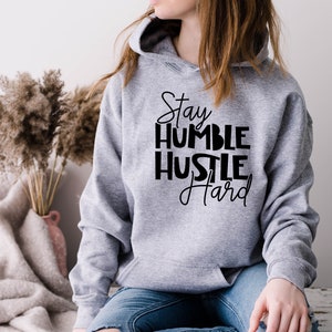 Stay Humble Hustle Hard Svg, Stay Humble Svg, Hustle Png, Hustle Hard Png, Hustler SVG, Inspirational Svg, Motivational Svg, Cut File Cricut