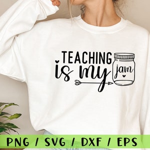 Teaching Is My Jam Svg, Teacher Life Svg, Teacher Svg, Shirt for Teacher Svg, Teacher Appreciation Svg, Back to School Svg, School Svg