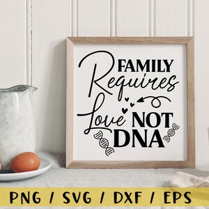 La familia requiere amor no ADN svg, adopción svg, día de adopción svg, foster svg, gotcha day svg, gotchya day, adoption day, svg for cricut