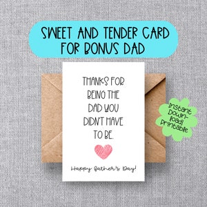 SWEET FATHER'S DAY Card for Step Dad or Bonus Dad, Thanks for Being the Dad You Didn't Have to Be, Sentimental Father's Day Message for Dad