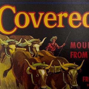 Vintage Covered Wagon Fruit Crate Label: Placer County, California