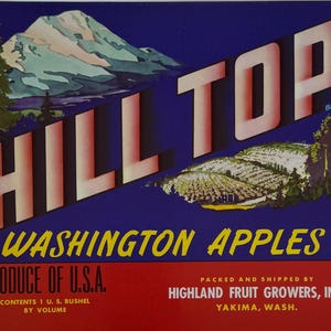 Vintage Original Hill Top Brand Washington Apples Fruit Crate Label, Yakima, Washington, Mountain, Apple Orchard