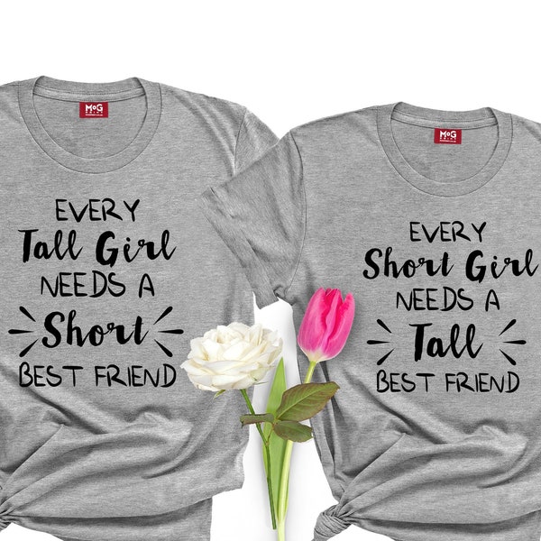 Beste vrienden bijpassende t-shirts - Elke Tall Short Girl heeft een beste vriend nodig Set Tops - Fashion Tee voor paren Tumblr grappig cadeau voor BFF