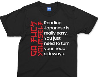 Japans lezen is gemakkelijk T-shirt | Ga F*ck jezelf shirt | Grappige slogan sarcastisch aanvallend T-shirt | Sarcasme Shirt Cadeau voor haar hem UNISEX