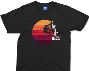 I Like To Get High Mountain Rock Climbing Funny t-shirt Gift for Climbers/Hiking/Hikers/Mountaineers Rock Climber Unisex Gift