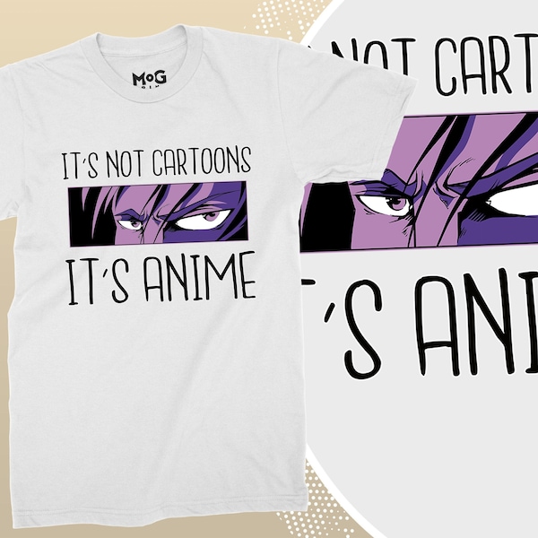 Its not Cartoons Its Anime T-shirt, Funny Slogan Manga Lover Shirt, Sarcastic Otaku Shirt, Cool Cosplay Merch Top, Japan Art Gift