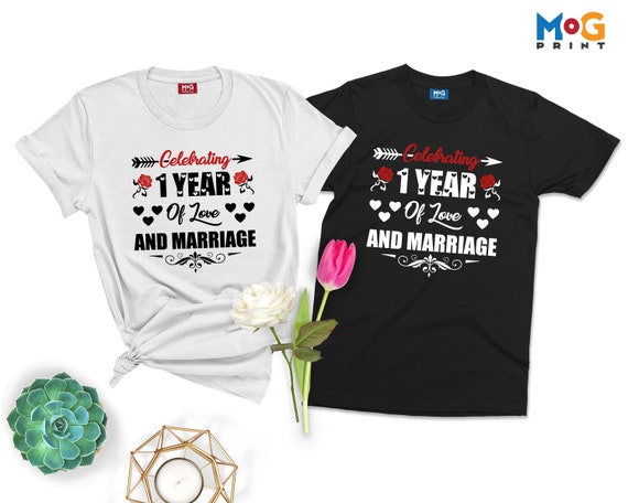 Celebrating 1 Year Of Love And Marriage - Shirt For Couple Celebrating 1 Year Of Love And Marriage - Shirt For Couple