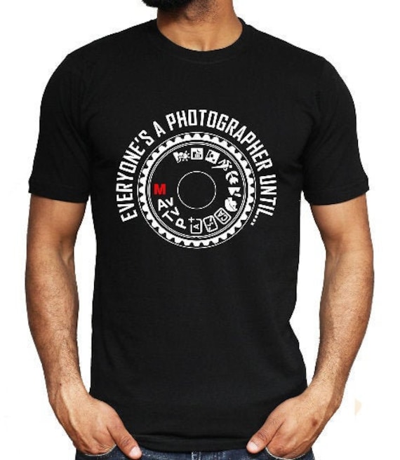 Photography T-Shirt - Everyone Is A Photographer Manual Mode Photography T-Shirt - Everyone Is A Photographer Manual Mode