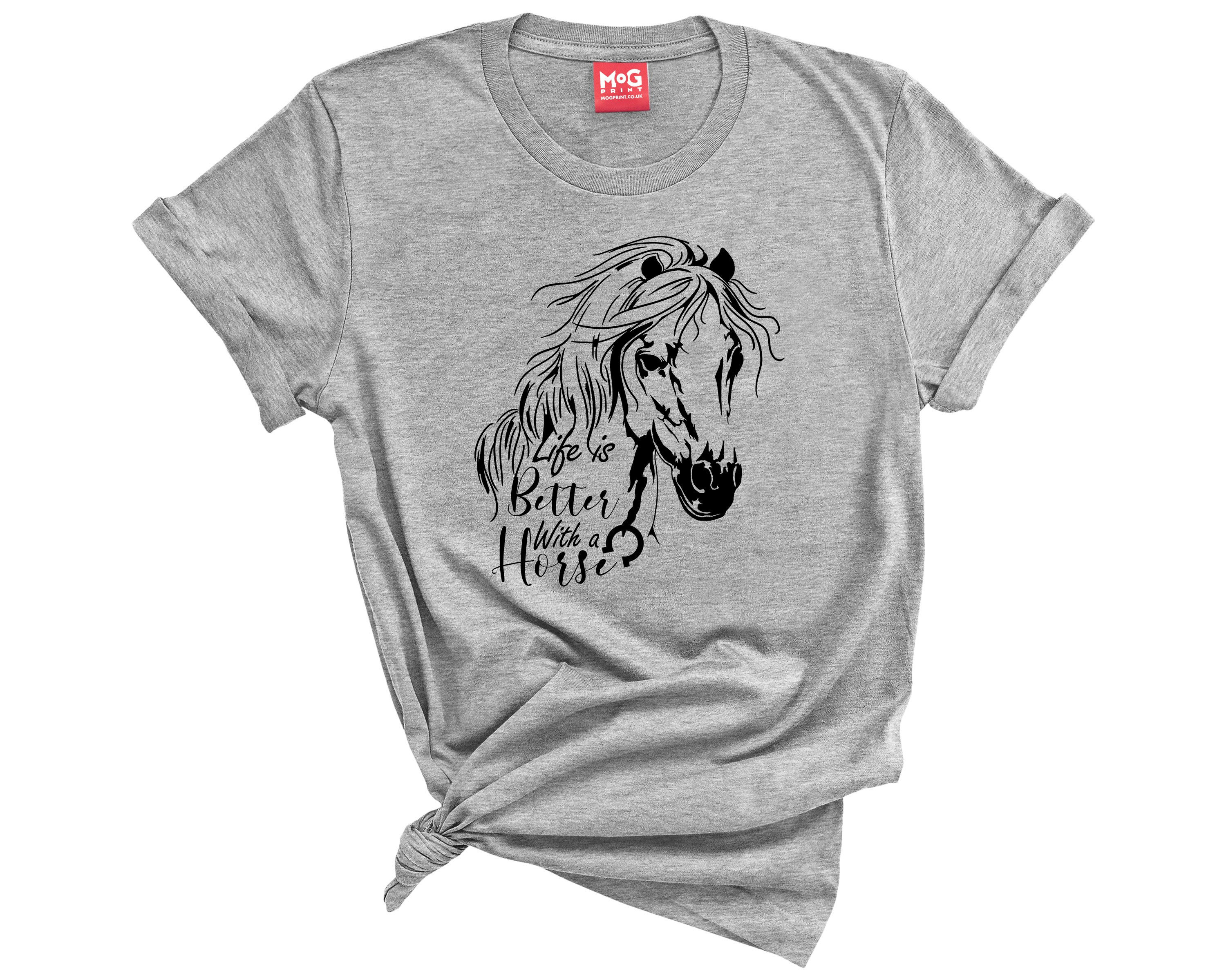 Horse Lover T-shirt Life is Better With a Horse Riding Mount
