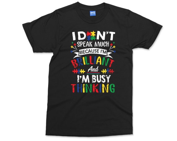 I'm Brilliant And I'm Busy Thinking T Shirt Autism Kids Gift I'm Brilliant And I'm Busy Thinking T Shirt Autism Kids Gift