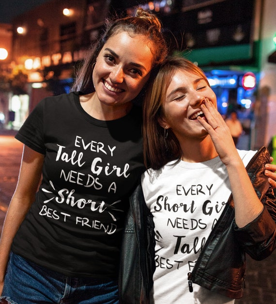 Best Friends Matching T-shirts Every Tall Girl a - Etsy