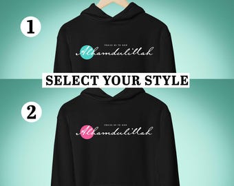 Alhamdulillah Praise Be to God Hoodie, Islamic Faith Apparel, Muslim Gift Outfit