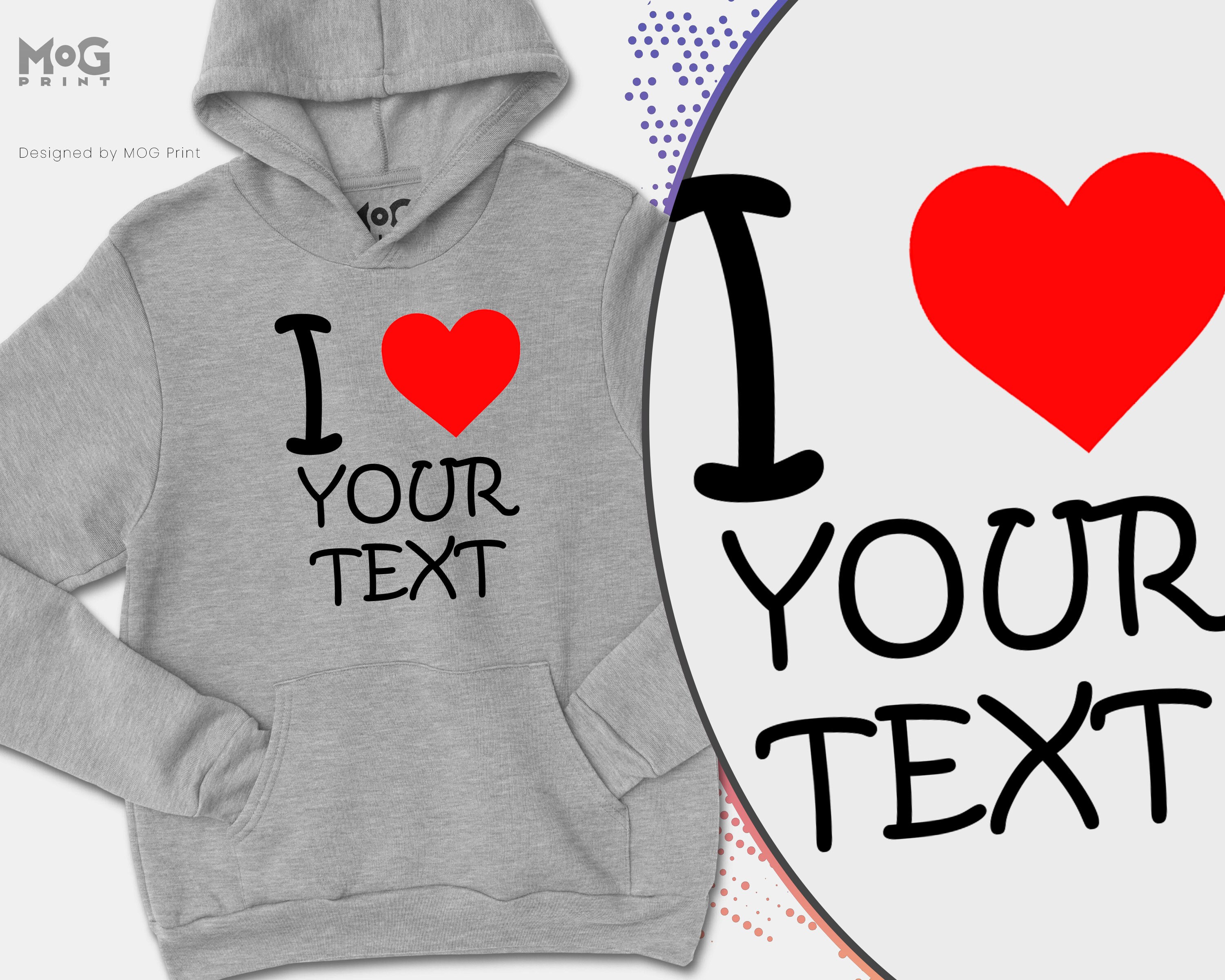 Felpa Con Cappuccio Personalizzata I HEART - Scrivi Il Nome Della Tua Fidanzata - San Valentino
