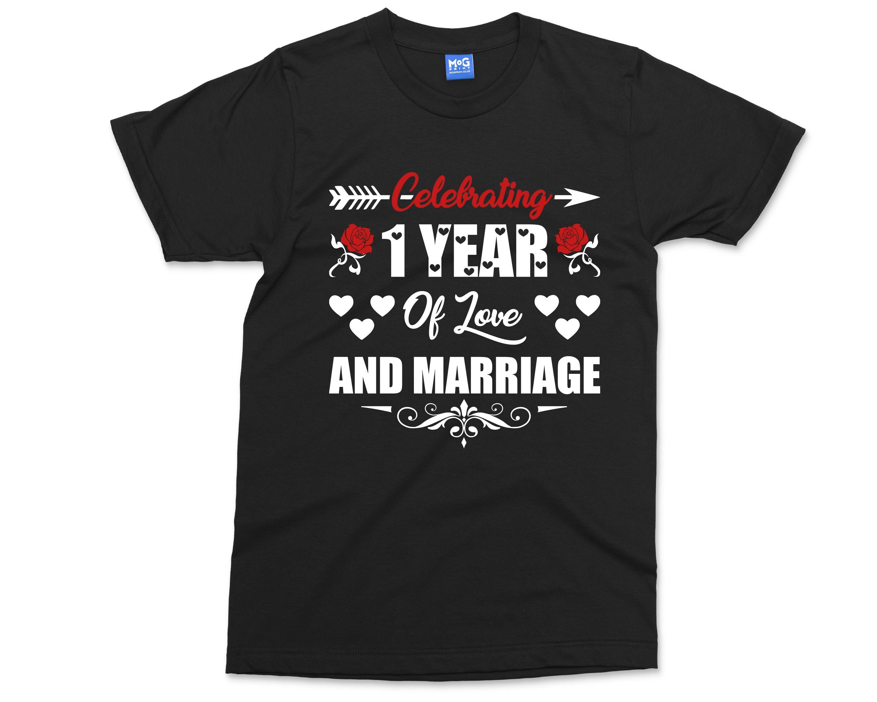 Celebrating 1 Year Of Love And Marriage - Shirt For Couple Celebrating 1 Year Of Love And Marriage - Shirt For Couple