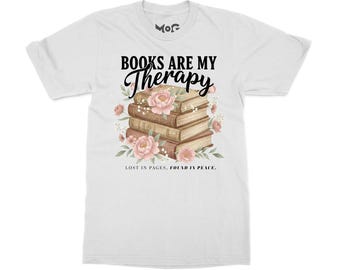 Floral Books Are My Therapy T-Shirt, Bookish Reader Literary Graphic Top