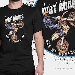 Motocross Dirt Roads Are My Comfort Zone Funny T-Shirt Bike Motorbike Motorcycle Racer Novelty Joke Biking Motorist Moto Hot Rod Racing Race