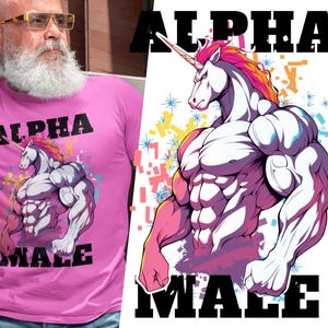Alpha Male Ironic Unicorn Meme Joke T-shirt, Sigma Man Humour Top, Cute Manly Prank Sarcastic Tee For Him, Funny Gym Gear Exercise Gift Top
