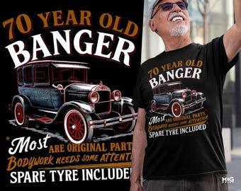 70 Year Old Banger T-shirt, Funny Old Man Vintage Car Graphic Tee, Hilarious Auto Car Collector Grandpa Birthday Gift Tee for Grandad Dad