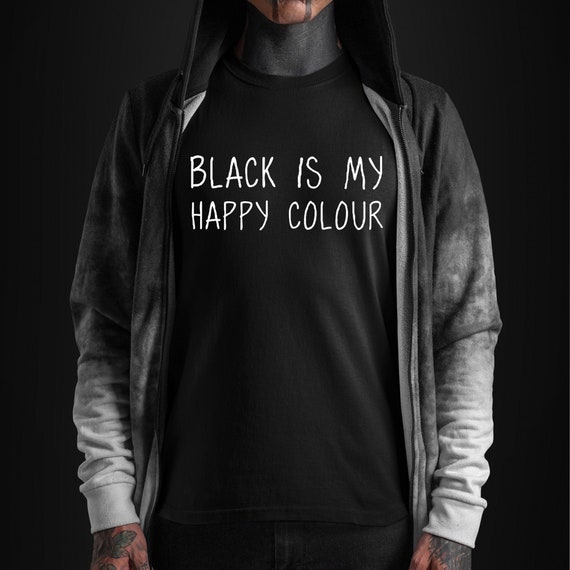 Black is My Happy Colour Tshirt Emo Shirt Gothic Clothing Etsy