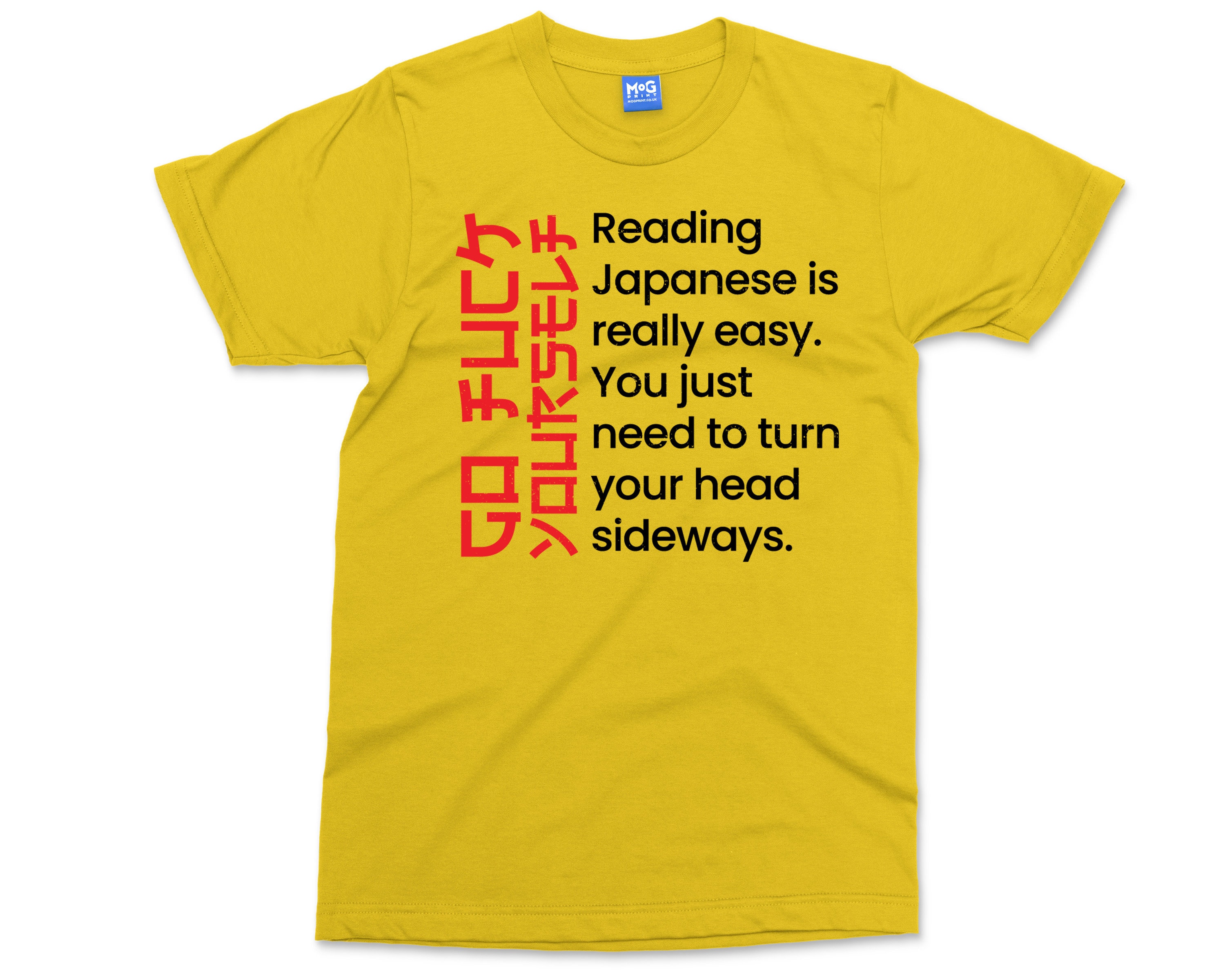 Reading Japanese is Easy T-shirt | Go F*ck Yourself Shirt | Funny