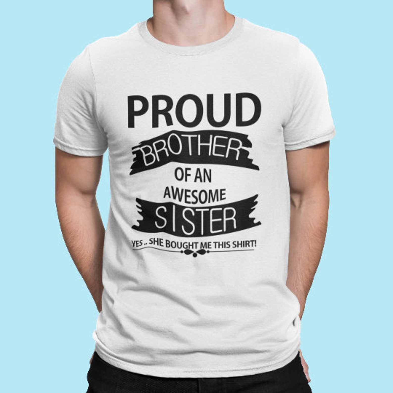 Funny Brother Tshirt Brother Gift From Sister Brother Etsy