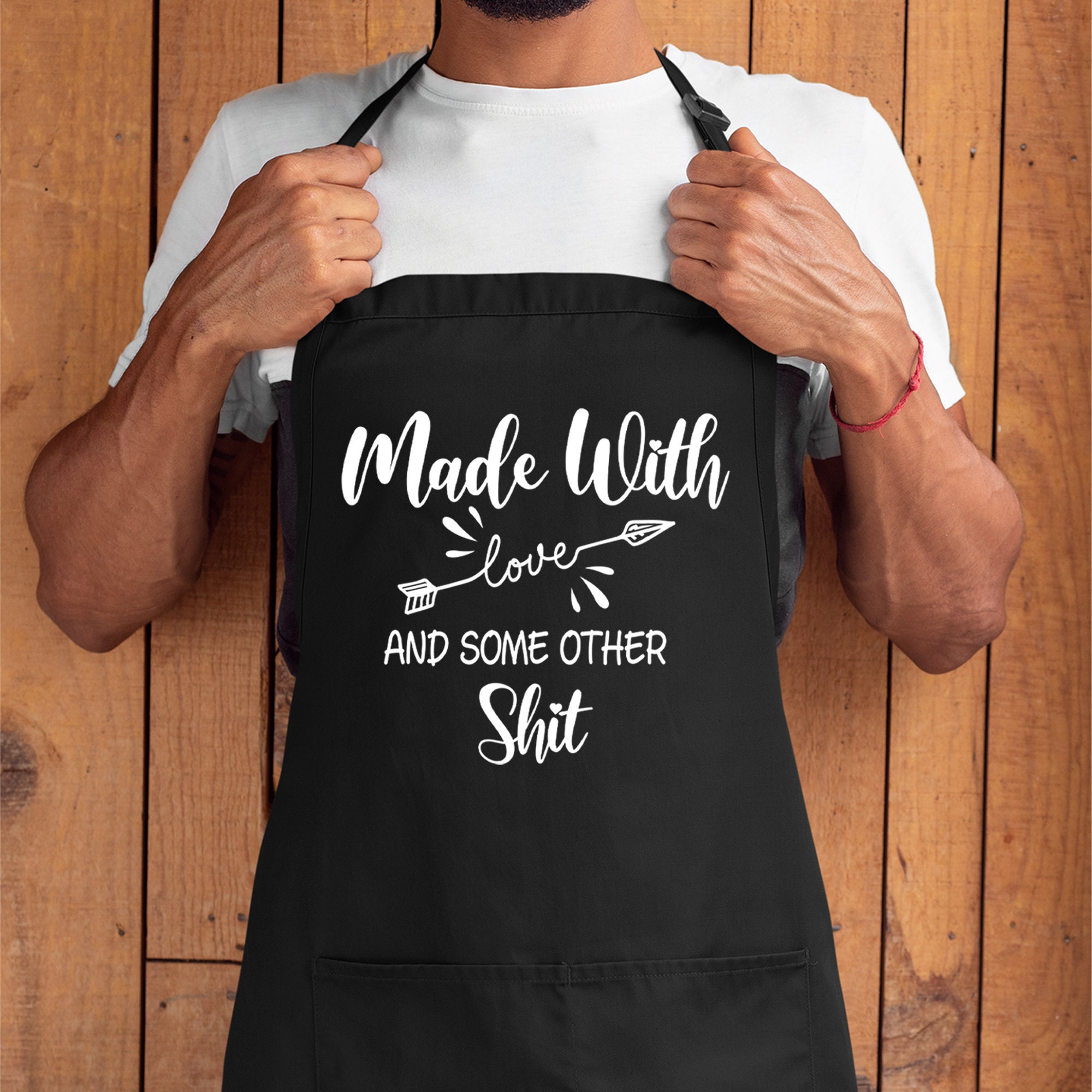 Funny Apron Gift Made With Love and Some Other Shit Apron for