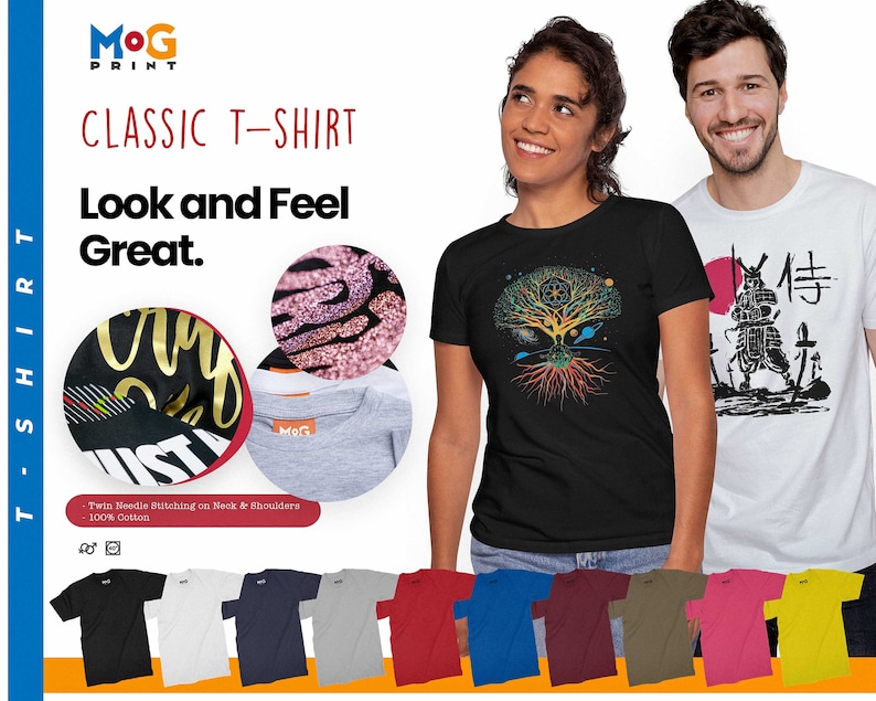 May include: A classic t-shirt with twin needle stitching on the neck and shoulders. The t-shirt is made of 100% cotton and is available in a variety of colors, including black, white, navy, gray, red, maroon, olive, pink, and yellow. The t-shirt features the text "MOG PRINT" and "CLASSIC T-SHIRT" in a bold font. The text "Look and Feel Great." is also featured in a bold font. The t-shirt is shown being worn by two models, one male and one female.