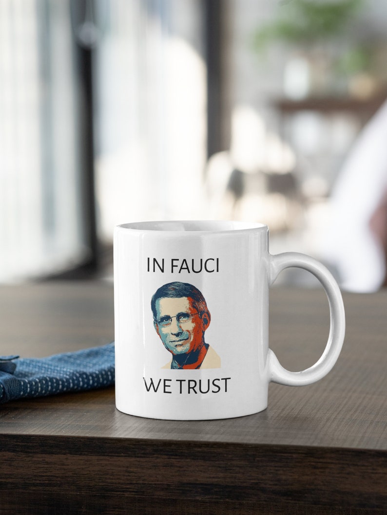 In Fauci We Trust Covid Fight Cup Dr Anthony Fauci Support Mug Quarantine Mug Fauci Mug