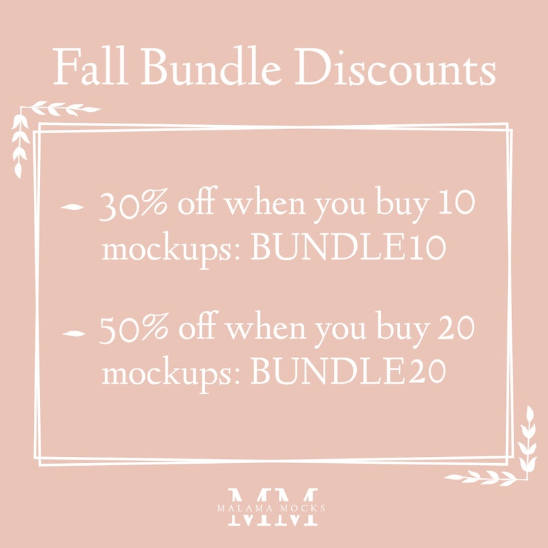 May include: A pink graphic with white text that reads "Fall Bundle Discounts" and lists discounts for buying 10 or 20 mockups. The text also includes the discount codes "BUNDLE10" and "BUNDLE20".
