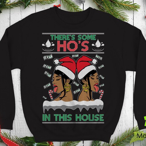 There's Some Hos in This House Crew Neck Sweatshirt Funny Etsy Canada Theres Some Hoes In This House Christmas Sweater