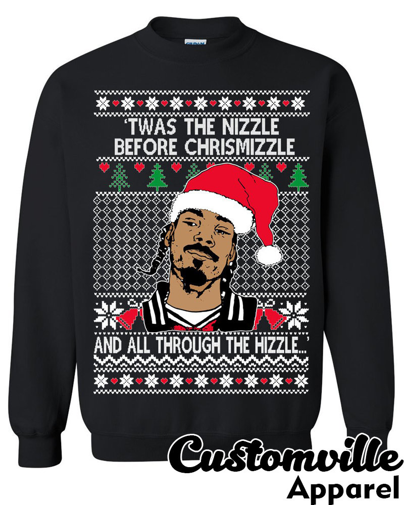 Snoop Dogg fo shizzle twas the nizzle before chrismizzle Ugly Christmas Sweater