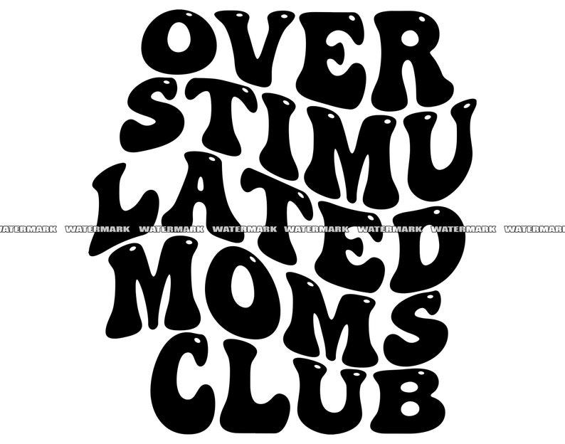 Overstimulated Moms Club Svg Dxf Png Eps Pdf Eps - Etsy