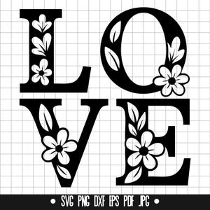Love Floral Letters Svg, Love Letter Svg, Floral Love Svg, Love Cut File Svg, Valentine Svg