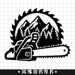 Chainsaw Svg, Lumberjack Svg, Mountain Saw Svg, Forest Svg, Tree Cutter Svg, Saw Blade Svg, Digital Cut File