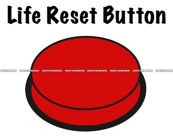 Life Reset Button SVG, Life Reset Button Cut File, Life Reset Button DXF, Life Reset Button PNG, Life Reset Button Clipart