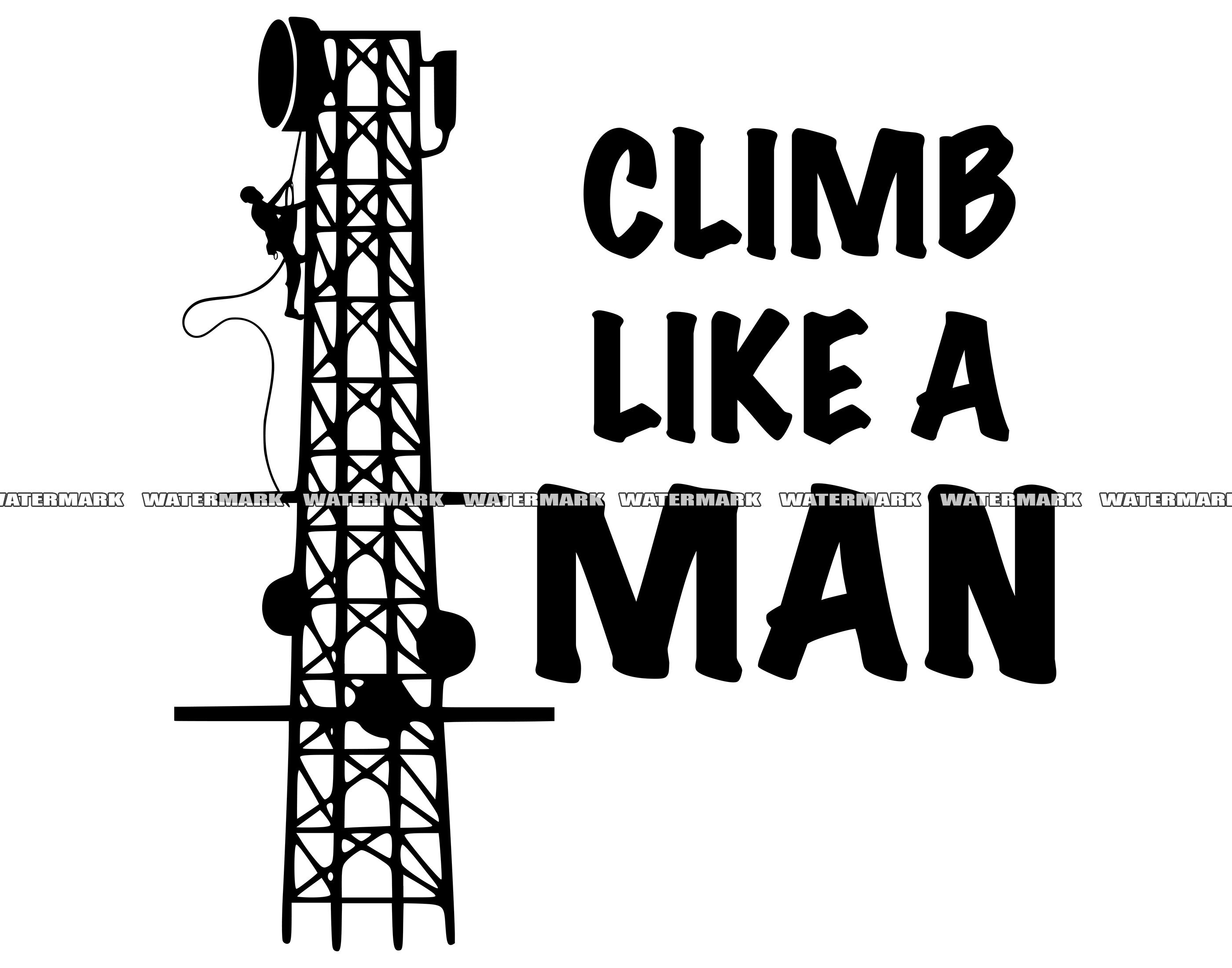 Climb Like a Man SVG 1 Climbing Climber Tower Cell Phone Etsy