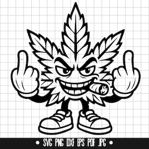 May include: Black and white cartoon illustration of a cannabis leaf with a face, smoking a cigar, and giving the middle finger with both hands. The image includes the file types: SVG, PNG, DXF, EPS, PDF, and JPG.