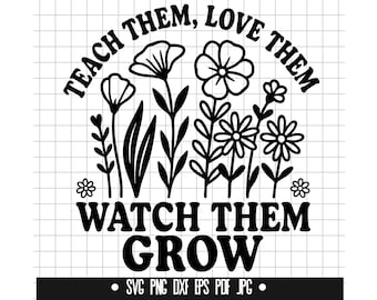 Teach Love Grow Svg, Floral Quote Svg, Teacher Svg, Inspirational Svg, School Svg, Classroom Svg