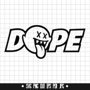Dope SVG, Dope DXF, Dope PNG, Dope Cut File, Clipart, Digital File, Svg File, Silhouette, Instant Download