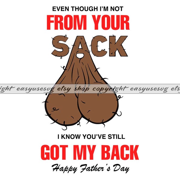 Even though I'm not from your sack I know you've still got my back SVG DXF PNG Cut file for Cricut