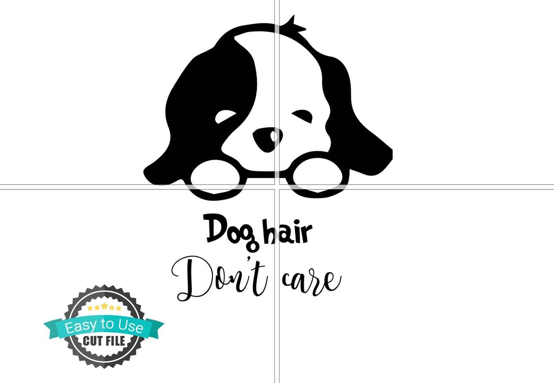 Dog Hair Dont Care SVG Puppy SVG Dog Face Svg Dog Svg Pet Etsy