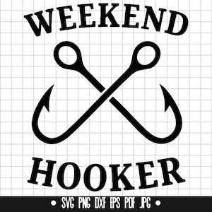 Weekend Hooker Svg, visserij Svg, vishaken Svg, grappige visserij Svg, visser Svg, buiten Svg, gesneden bestand
