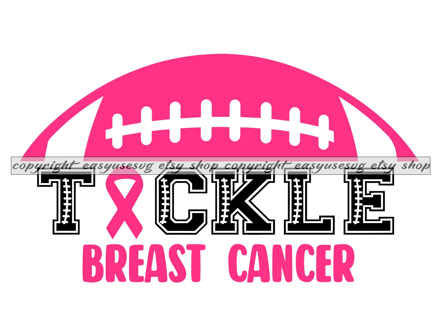 Breast Cancer Svg Cancer Aware Svg Tackle Cancer Svg Tackle