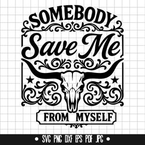 Quelqu'un me sauve Svg, Svg western tête de mort, cow-boy, Svg tête de mort Longhorn, texte Svg, Svg de Style country, fichier coupé, fichier Svg, Silhouette