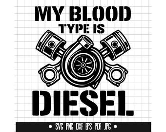My Blood Type Is Diesel Svg, Turbocharger Pistons Clipart, Diesel Engine Cut File, Silhouette, Instant Download