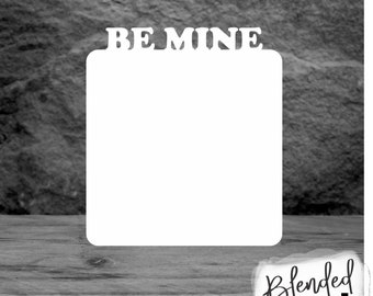 Be Mine Photo Sublimation Blank, Valentine photo Blank, Sublimation Blanks, be mine Photo MDF Blank, MDF Blank, Unisub® Whiteboard Blank