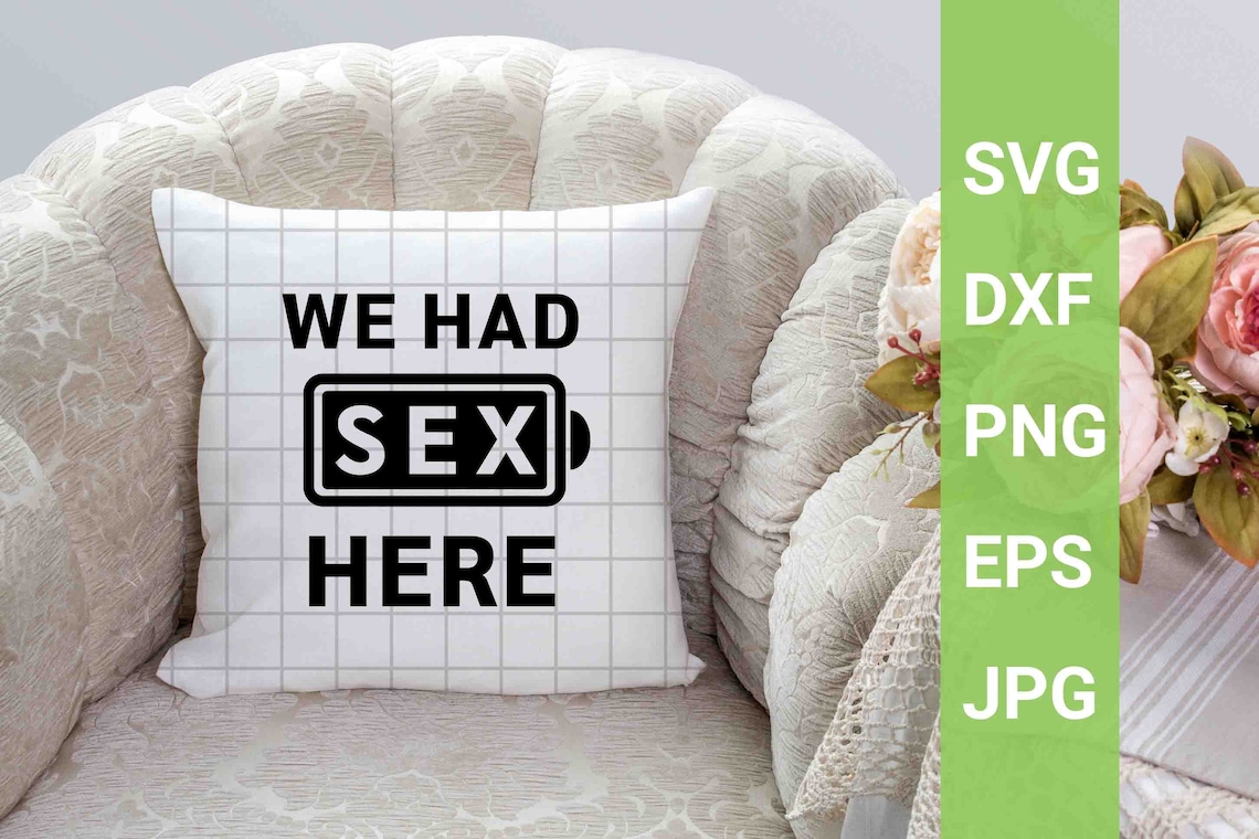 We Had Sex Here Svg Funny Decorative Instant Download Quote Etsy