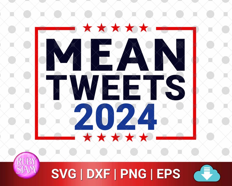 Mean Tweets 2024 SVG Mean Tweets Cheap Gas 2024 Funny Etsy